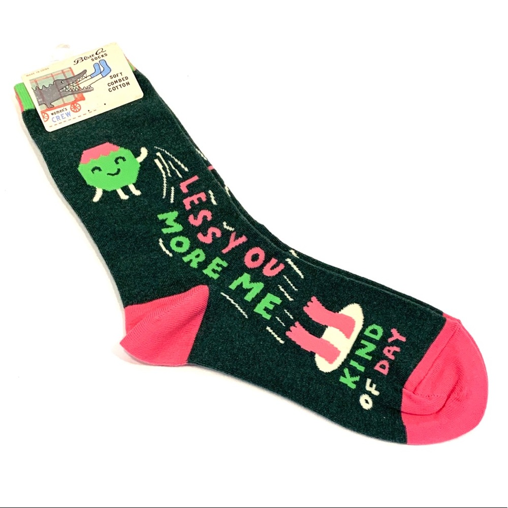 Blue Q | “less you more more me kind of day” socks